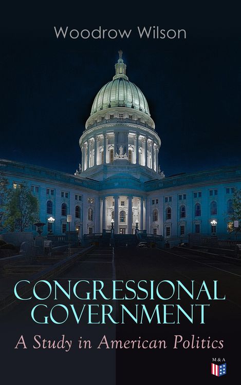 Produktbild: Congressional Government: A Study in American Politics