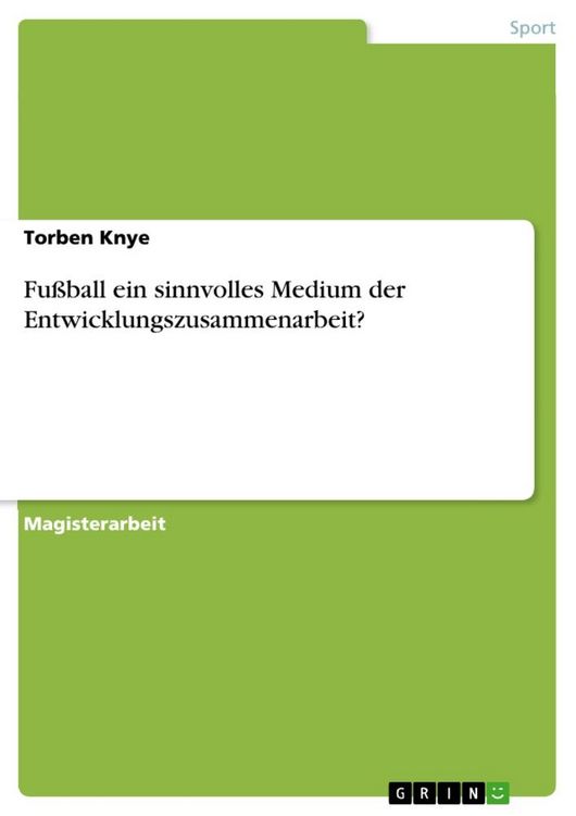 Produktbild: Fu&szlig;ball ein sinnvolles Medium der Entwicklungszusammenarbeit?
