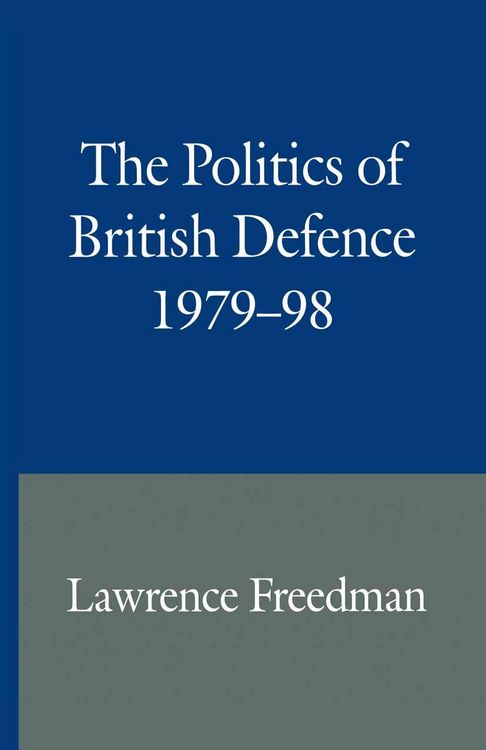 Produktbild: The Politics of British Defence 1979-98