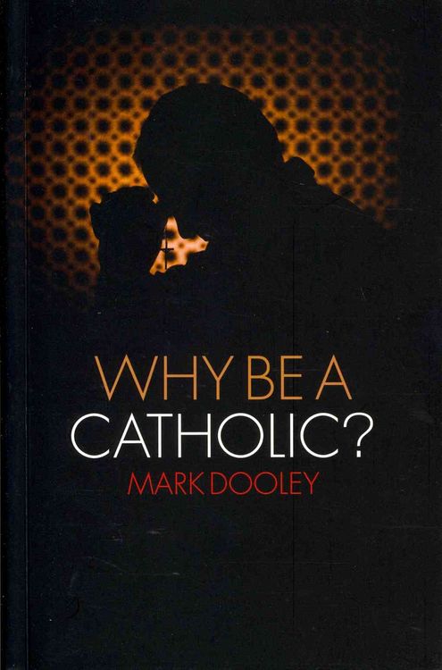 Produktbild: Why Be a Catholic?