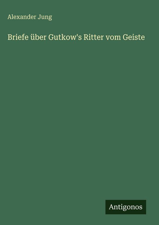 Produktbild: Briefe &uuml;ber Gutkow's Ritter vom Geiste