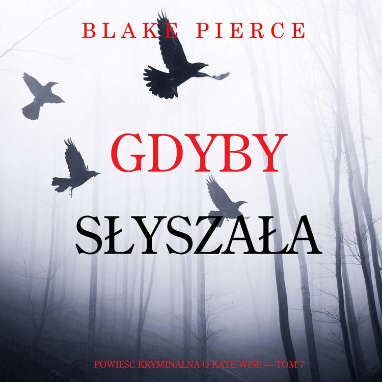 Produktbild: Gdyby słyszała (Powieść kryminalna o Kate Wise &mdash; Tom 7)
