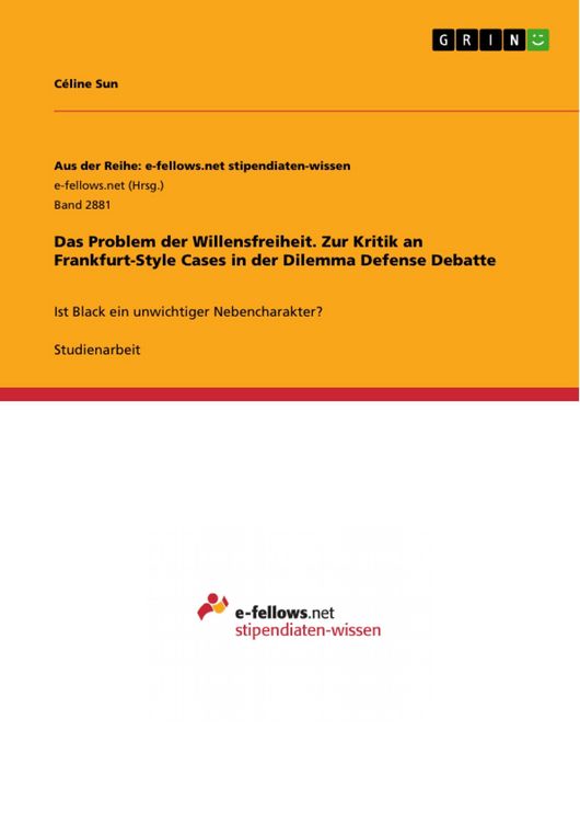 Produktbild: Das Problem der Willensfreiheit. Zur Kritik an Frankfurt-Style Cases in der Dilemma Defense Debatte
