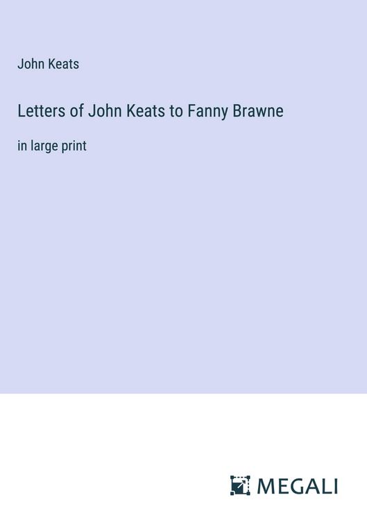 Produktbild: Letters of John Keats to Fanny Brawne