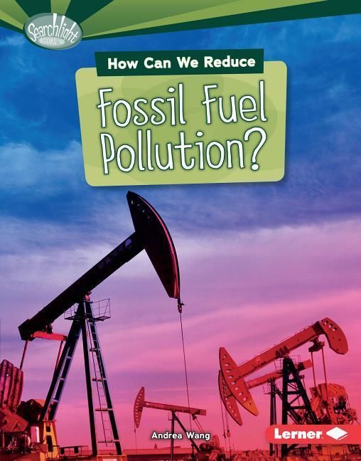 Produktbild: How Can We Reduce Fossil Fuel Pollution?