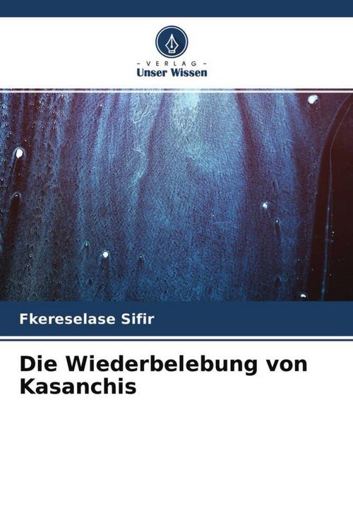 Produktbild: Die Wiederbelebung von Kasanchis
