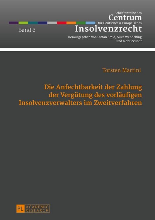 Produktbild: Die Anfechtbarkeit der Zahlung der Verg&uuml;tung des vorl&auml;ufigen Insolvenzverwalters im Zweitverfahren