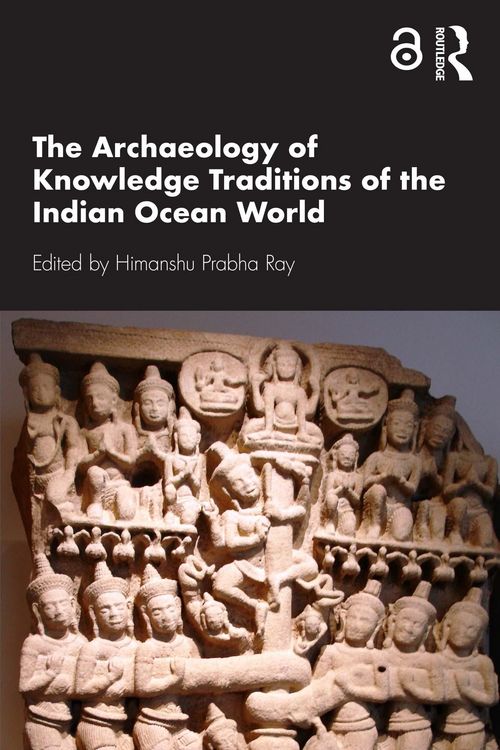 Produktbild: The Archaeology of Knowledge Traditions of the Indian Ocean World
