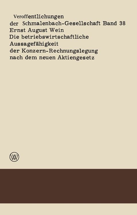 Bild vom Artikel Die betriebswirtschaftliche Aussagefähigkeit der Konzern-Rechnungslegung nach dem neuen Aktiengesetz vom Autor Ernst August Wein