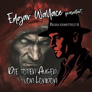 Produktbild: Edgar Wallace - Bliss ermittelt - Die toten Augen von London,1 Audio-CD