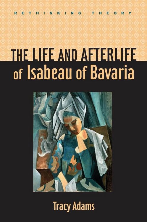 Produktbild: Life and Afterlife of Isabeau of Bavaria