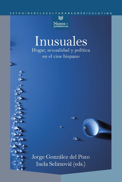Produktbild: Inusuales : hogar, sexualidad y pol&iacute;tica en el cine hispano