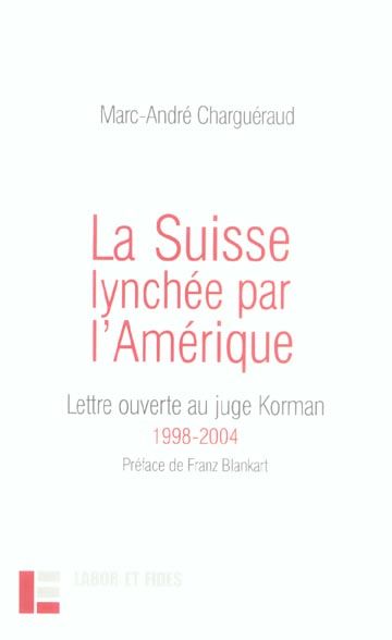 Produktbild: La Suisse lynch&eacute;e par l'Am&eacute;rique