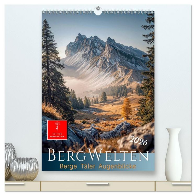 Produktbild: Bergwelten - Berge T&auml;ler Augenblicke (hochwertiger Premium Wandkalender 2026 DIN A2 hoch), Kunstdruck in Hochglanz