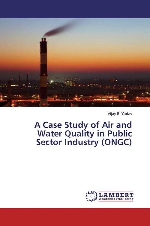 Produktbild: A Case Study of Air and Water Quality in Public Sector Industry (ONGC)