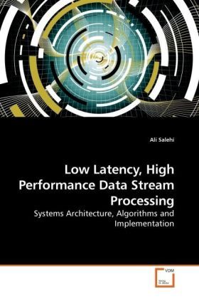 Produktbild: Salehi, A: Low Latency, High Performance Data Stream Process