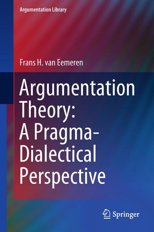 Produktbild: Argumentation Theory: A Pragma-Dialectical Perspective