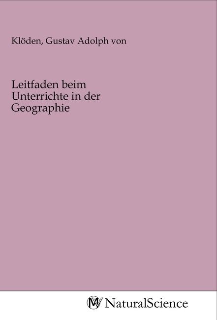Produktbild: Leitfaden beim Unterrichte in der Geographie