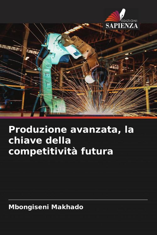 Produktbild: Produzione avanzata, la chiave della competitivit&agrave; futura