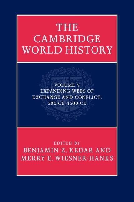 Produktbild: Cambridge World History: Volume 5, Expanding Webs of Exchange and Conflict, 500CE-1500CE