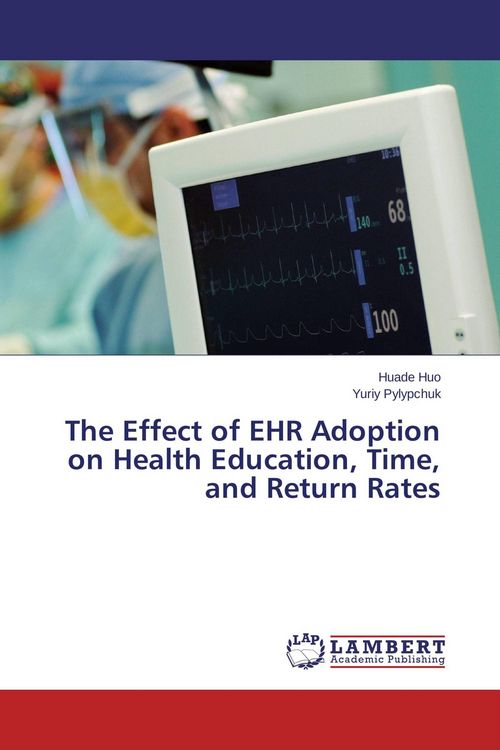 Produktbild: The Effect of EHR Adoption on Health Education, Time, and Return Rates