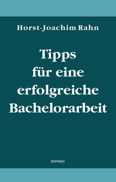 Produktbild: Rahn, H: Tipps f&uuml;r eine erfolgreiche Bachelorarbeit