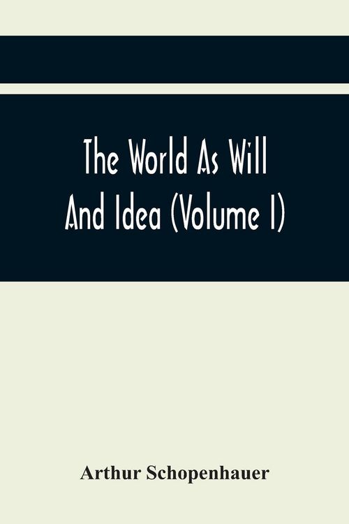 Produktbild: The World As Will And Idea (Volume I)