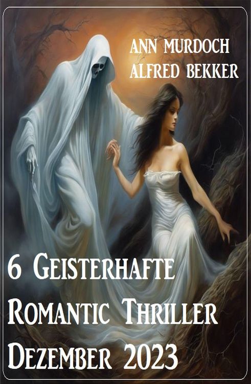 Produktbild: 6 Geisterhafte Romantic Thriller Dezember 2023
