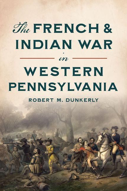 Produktbild: The French & Indian War in Western Pennsylvania