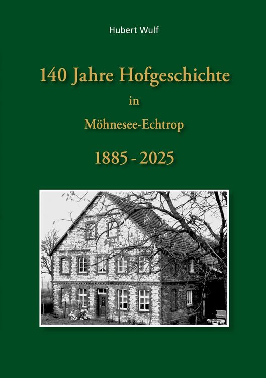 Produktbild: 140 Jahre Hofgeschichte in M&ouml;hnesee Echtrop