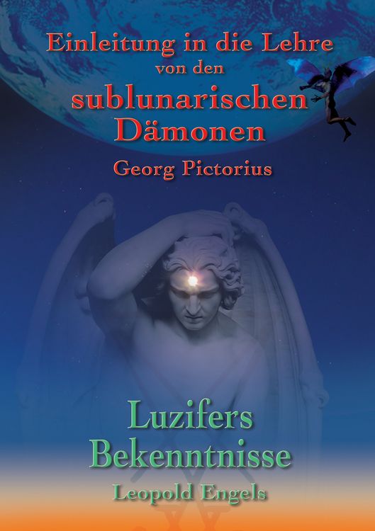 Produktbild: Luzifers Bekenntnisse und Einleitung in die Lehre von den sublunarischen D&auml;monen