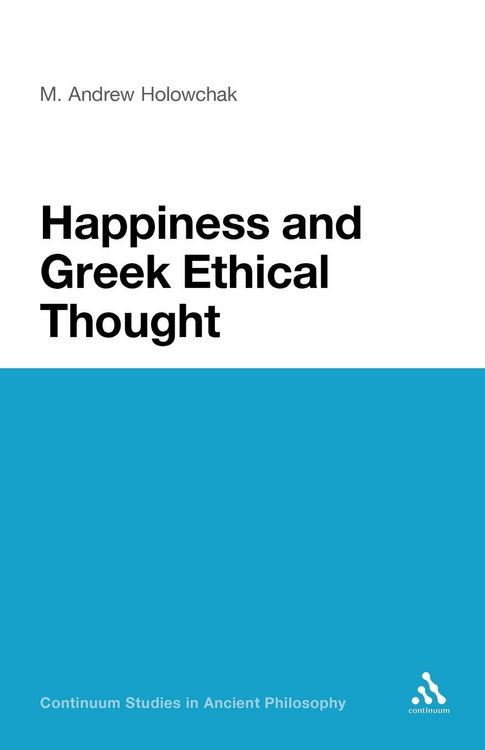 Produktbild: Happiness and Greek Ethical Thought