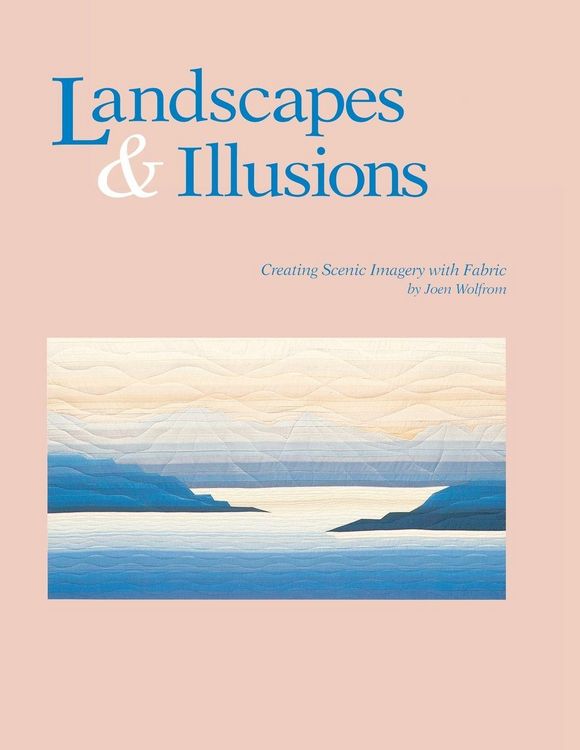 Produktbild: Landscapes and Illusions. Creating Scenic Imagery with Fabric - Print on Demand Edition