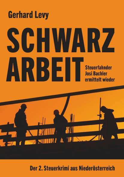 Produktbild: Schwarzarbeit - Steuerfahnder Josi Bachler ermittelt wieder
