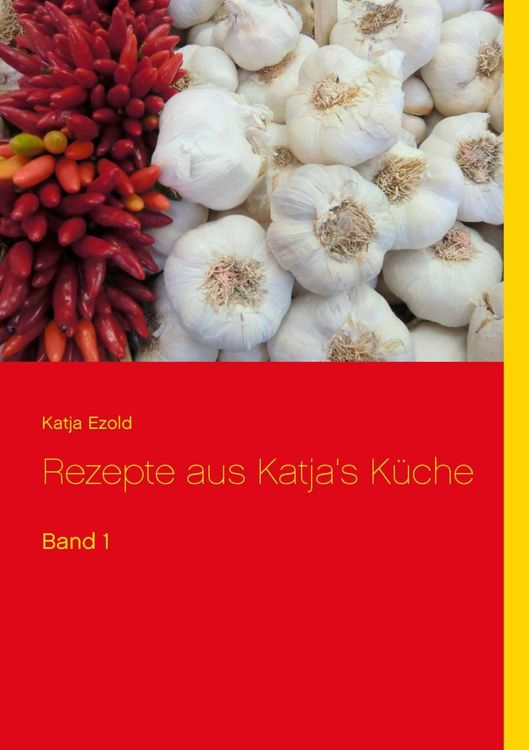 Produktbild: Rezepte aus Katja's K&uuml;che