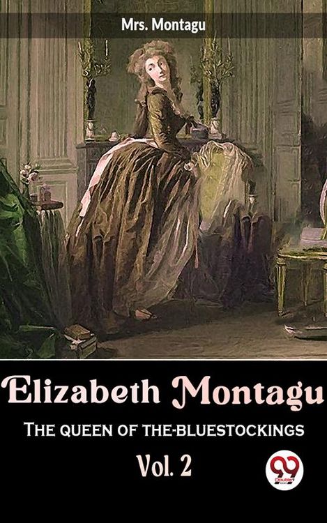 Produktbild: Elizabeth Montagu The Queen Of The- Bluestockings vol.2