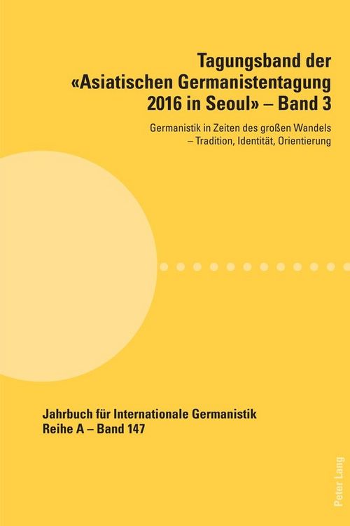Produktbild: Tagungsband der &laquo;Asiatischen Germanistentagung 2016 in Seoul&raquo; &ndash; Band 3
