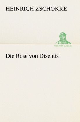 Produktbild: Die Rose von Disentis