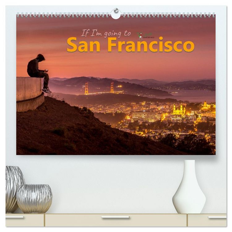 Produktbild: If I'm going to San Francisco (hochwertiger Premium Wandkalender 2026 DIN A2 quer), Kunstdruck in Hochglanz