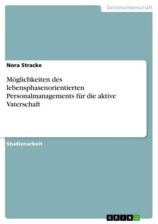 Produktbild: M&ouml;glichkeiten des lebensphasenorientierten Personalmanagements f&uuml;r die aktive Vaterschaft