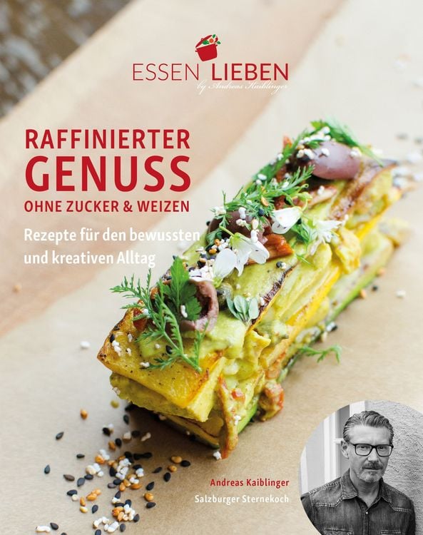 Produktbild: Essen Lieben - Raffinierter Genuss ohne Zucker und Weizen