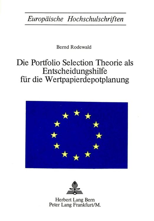 Produktbild: Die Portfolio Selection Theorie als Entscheidungshilfe f&uuml;r die Wertpapierdepotplanung