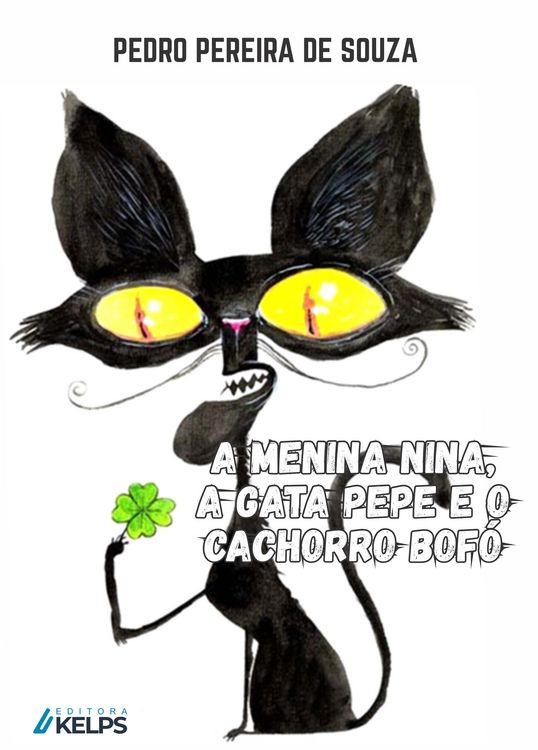 Produktbild: A Menina Nina, a Gata Pepe E O Cachorro Bof&oacute;