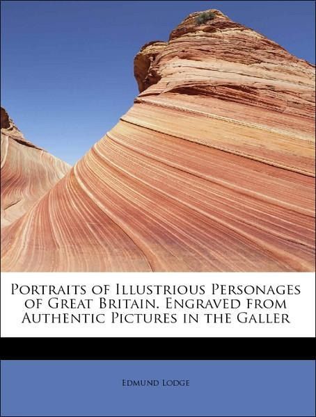 Produktbild: Lodge, E: Portraits of Illustrious Personages of Great Brita