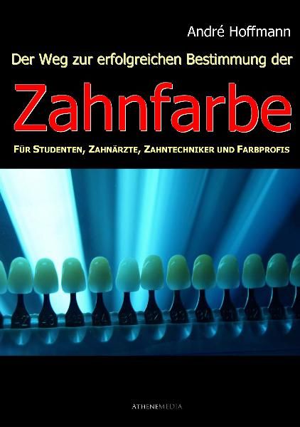 Produktbild: Der Weg zur erfolgreichen Bestimmung der Zahnfarbe