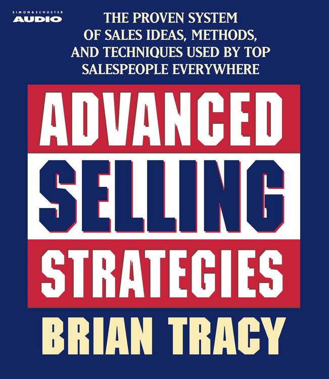 Produktbild: Advanced Selling Strategies: The Proven System Practiced by Top Salespeople