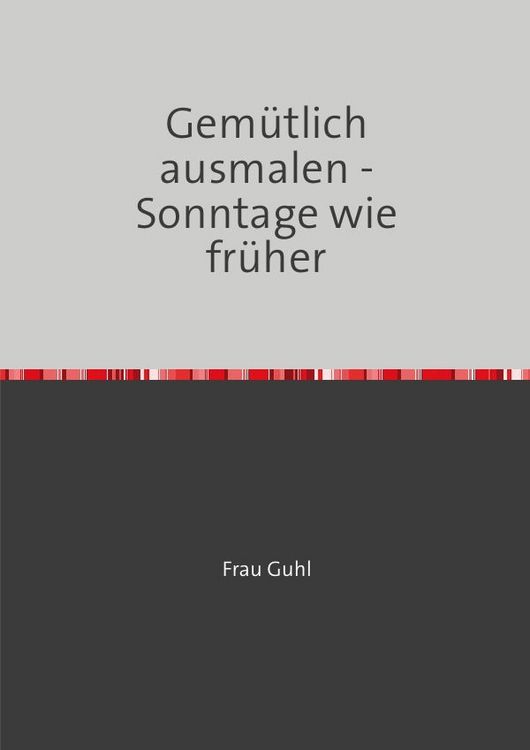 Produktbild: Gem&uuml;tlich ausmalen / Gem&uuml;tlich ausmalen - Sonntage wie fr&uuml;her