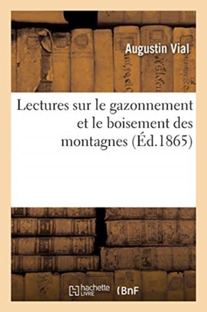 Produktbild: Lectures Sur Le Gazonnement Et Le Boisement Des Montagnes