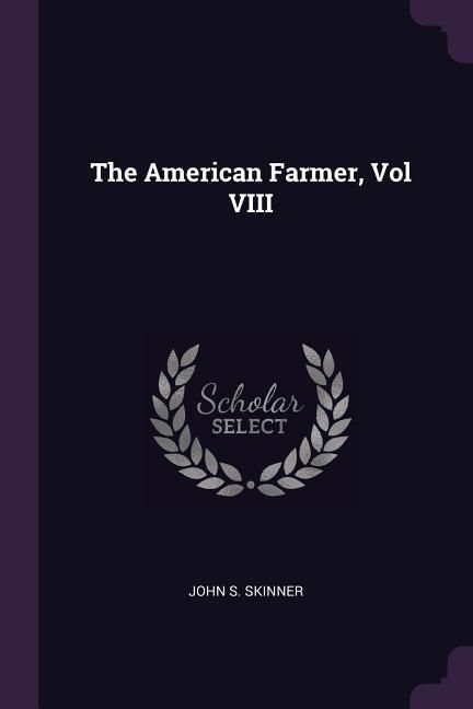 Produktbild: The American Farmer, Vol VIII