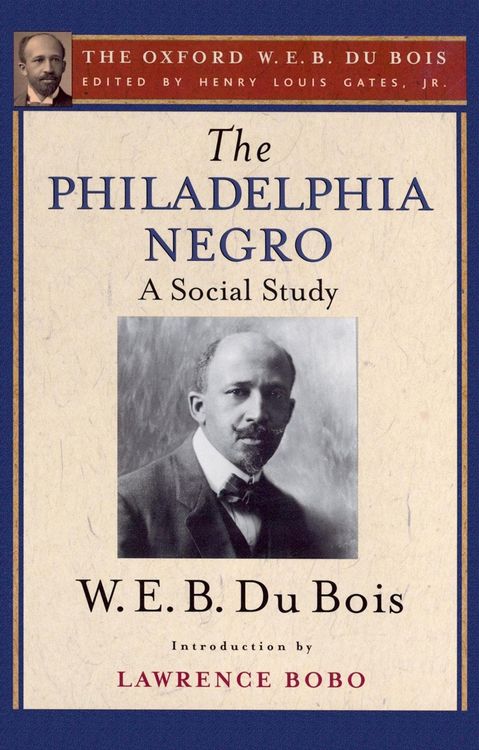 Produktbild: The Philadelphia Negro (The Oxford W. E. B. Du Bois)